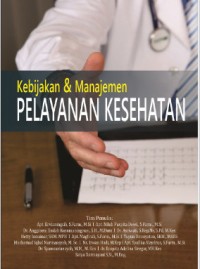 Image of KEBIJAKAN & MANAJEMEN PELAYANAN KESEHATAN