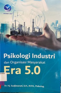 Image of PSIKOLOGI INDUSTRI DAN ORGANISASI MASYARAKAT