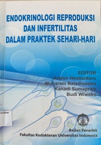 Image of Endokrinologi Reproduksi dan Infertilitas Dalam Praktek Sehari-hari