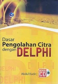 Image of DASAR PENGOLAHAN CITRA DENGAN DELPHI