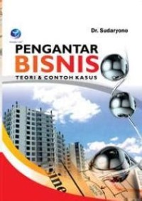 Image of PENGANTAR BISNIS TEORI & CONTOH KASUS