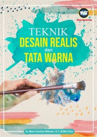 Image of TEKNIK DESAIN REALIS DAN TATA WARNA